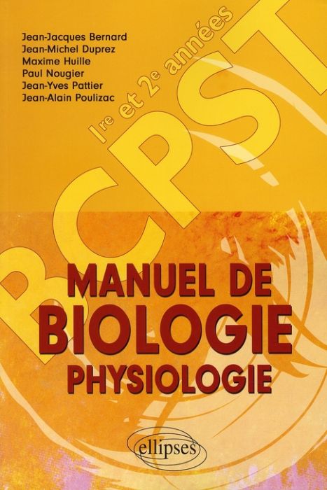 Emprunter Manuel de Biologie Physiologie Classes de BCPST 1e et 2e années livre