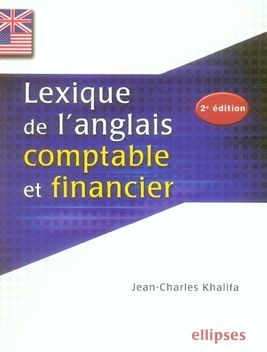 Emprunter Lexique de l'anglais comptable et financier. 2e édition livre