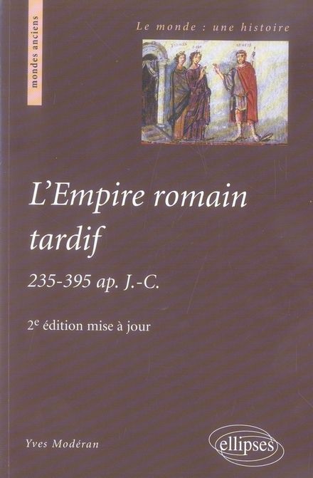 Emprunter L'empire romain tardif. 235-395 ap. J-C, 2e édition livre