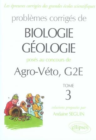 Emprunter Problèmes corrigés de Biologie-Géologie posés aux concours de Agro-Véto, G2E. Tome 3 livre