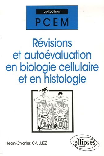 Emprunter Révisions et autoévaluation en biologie cellulaire et en histologie livre