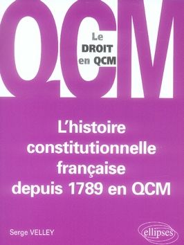 Emprunter L'histoire constitutionnelle française depuis 1789 en QCM livre
