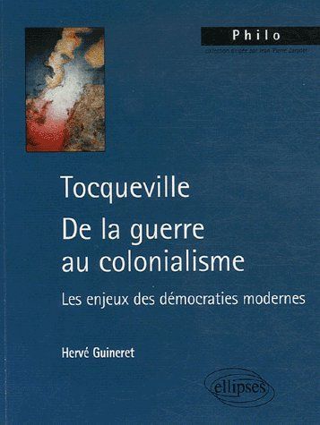 Emprunter Tocqueville De la guerre au colonialisme. Les enjeux des démocraties modernes livre