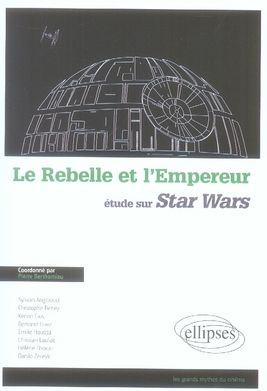 Emprunter Le Rebelle et l'Empereur. Etude sur Star Wars livre