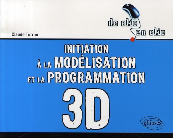 Emprunter Initiation à la modélisation et à la programmation 3D livre