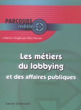 Emprunter Les métiers du lobbying et des affaires publiques livre