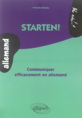 Emprunter Starten ! . Communiquer efficacement en allemand livre