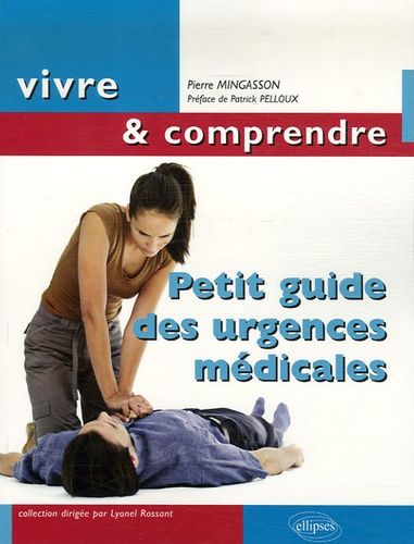Emprunter Petit guide des urgences médicales livre