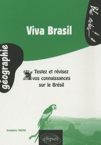 Emprunter Viva Brasil. Testez et révisez vos connaissances sur le Brésil livre