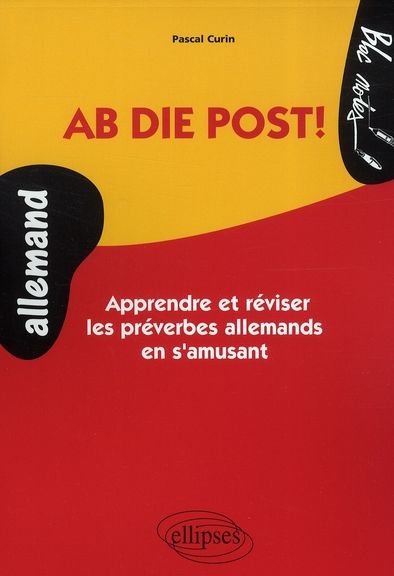 Emprunter Ab die Post! Apprendre et réviser les préverbes allemand en s'amusant livre