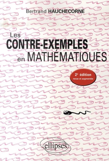 Emprunter Les contre-exemples en mathématiques. 522 Contre-exemples, 2e édition revue et corrigée livre