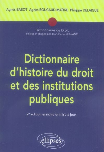 Emprunter Dictionnaire d'histoire du droit et des institutions publiques. (476-1875), 2e édition revue et augm livre