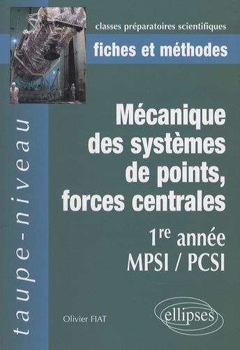Emprunter Mécanique des systèmes de points, forces centrales. 1e Année MPSI/PCSI livre