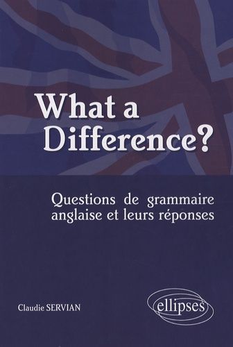 Emprunter What a Difference? Questions de grammaire anglaise et leurs réponses livre