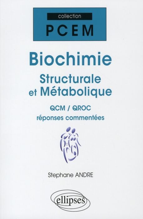 Emprunter Biochimie structurale et métabolique. QCM/QROC réponses commentées livre