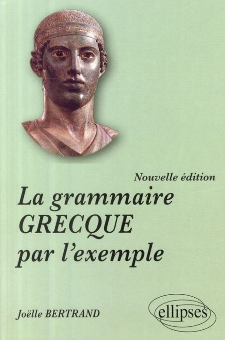 Emprunter La grammaire grecque par l'exemple livre