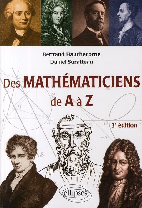 Emprunter Des mathmaticiens de A à Z. 3e édition livre