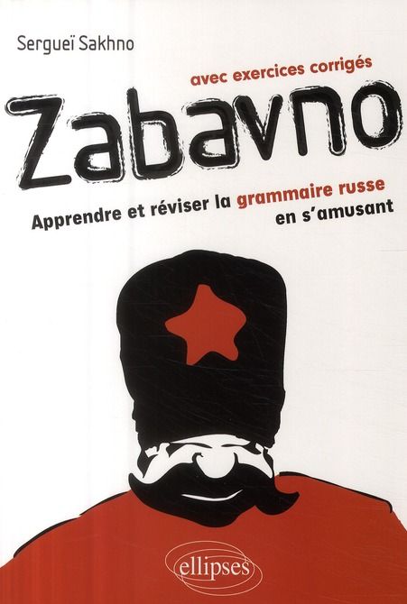 Emprunter Zabavno. Apprendre et réviser la grammaire russe en s'amusant, avec exercices corrigés livre