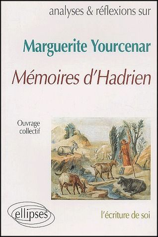 Emprunter Analyses et réflexions sur Marguerite Yourcenar, Mémoires d'Hadrien livre
