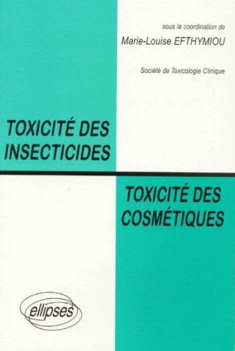 Emprunter Toxicité des insecticides, toxicité des cosmétiques. [actes de la 32ème Réunion annuelle, Paris 1994 livre