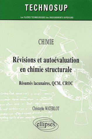 Emprunter Chimie, Révisions et autoévaluation en chimie structurale. Résumés lacunaires, QCM, CROC livre