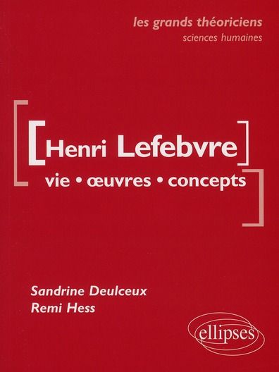 Emprunter Henri Lefebvre. Vie, oeuvres, concepts livre