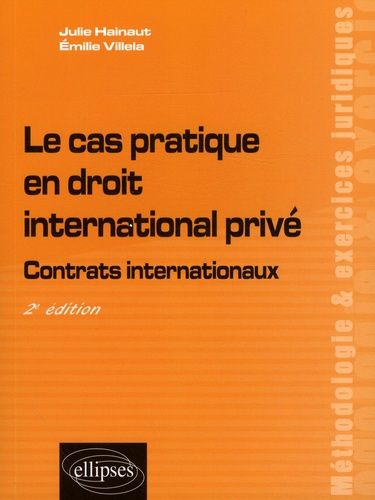 Emprunter Le cas pratique en droit international privé. Contrats internationaux, 2e édition livre