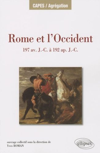 Emprunter Rome et l'Occident 197 av JC à 192 ap JC. Iles de la méditerranée occidentale (Sicile, Sardaigne, Co livre