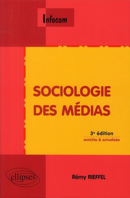 Emprunter Sociologie des médias. 3e édition revue et augmentée livre