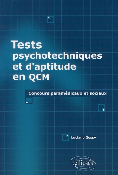Emprunter Tests psychotechniques Tests d'aptitude en QCM. Concours paramédicaux et sociaux livre