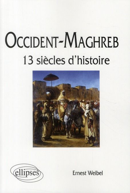 Emprunter Occident-Maghreb. 13 siècles d'histoire livre