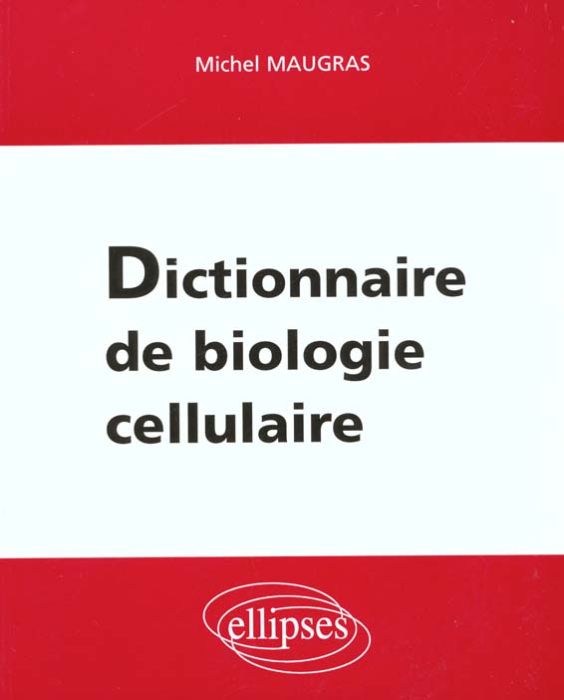 Emprunter Dictionnaire de biologie cellulaire livre