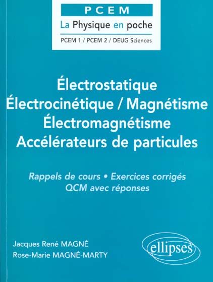 Emprunter Electrostatique, électrocinétique, magnétisme, électromagnétisme, accélérateurs de particules. Rappe livre