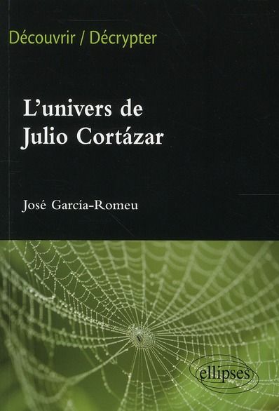Emprunter L'univers de Julio Cortàzar livre