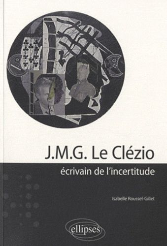 Emprunter J.M.G. Le Clézio, écrivain de l'incertitude livre