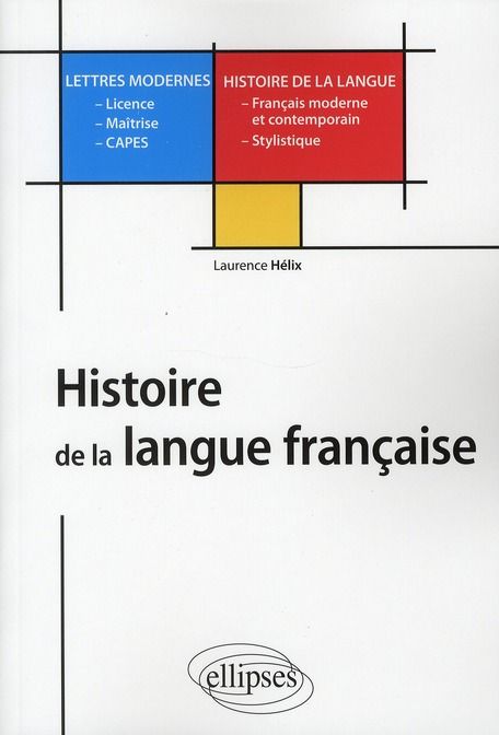 Emprunter Histoire de la langue française. L, M, Capes Lettres modernes livre