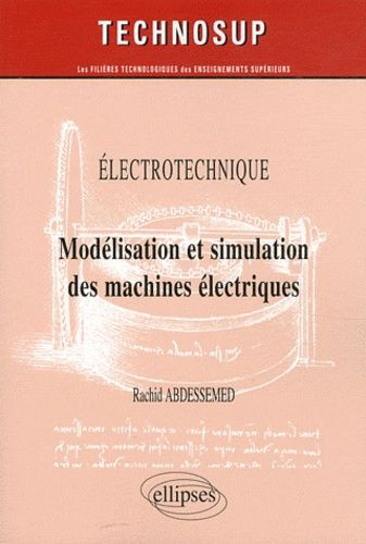 Emprunter Modélisation et simulation des machines électriques livre