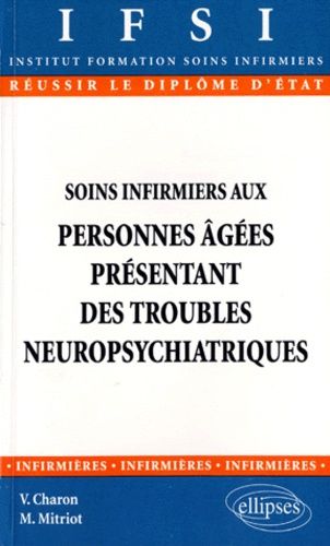 Emprunter Soins infirmiers aux personnes âgées présentant des troubles neuropsychiatriques. Diplôme d'état, In livre