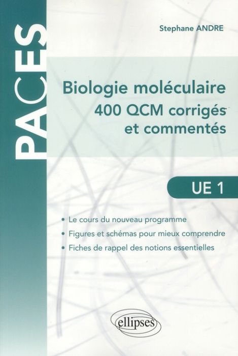 Emprunter Biologie moléculaire, 400 QCM corrigés & commentés. UE1 Atomes, biomolécules, génome, bioénergétique livre
