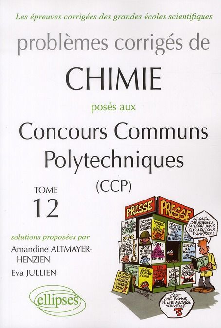 Emprunter Problèmes corrigés de Chimie posés aux Concours Communs Polytechniques (CCP). Tome 12, 2008-2011 livre