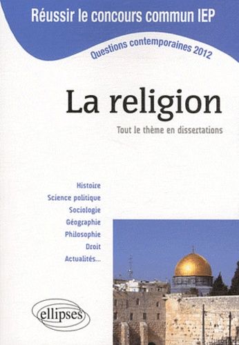 Emprunter La religion, tout le thème en dissertations. Questions contemporaines 2012 livre