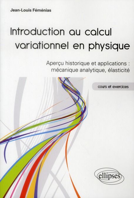 Emprunter Introduction au calcul variationnel en physique. Aperçu historique et applications : mécanique analy livre