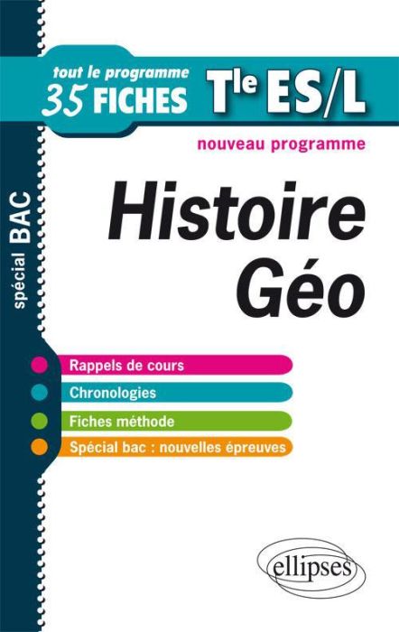 Emprunter Histoire-Géographie Tles ES et L. Tout le programme en 35 fiches livre