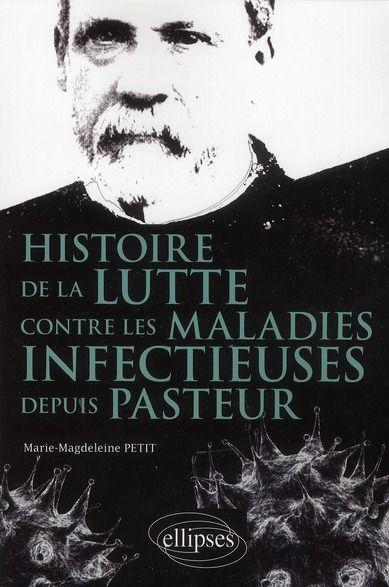 Emprunter Histoire de la lutte contre les maladies infectieuses depuis Pasteur livre