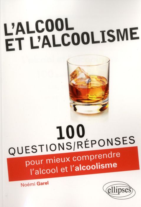 Emprunter 100 questions/réponses pour comprendre l'alcool et l'alcolisme livre