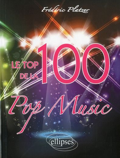 Emprunter Le top 100 de la Pop Music livre