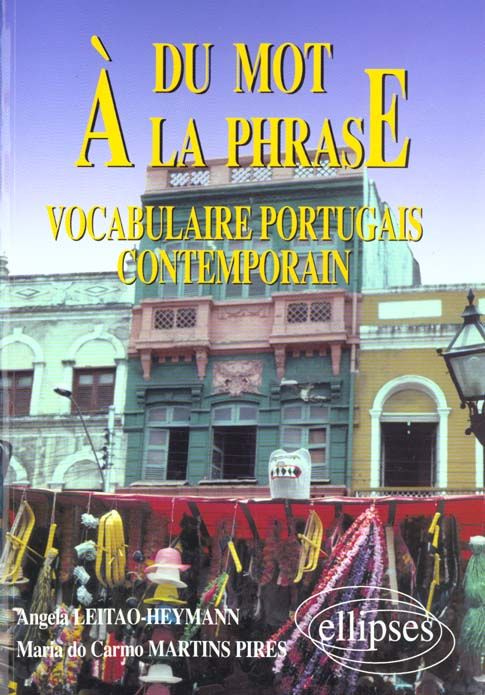 Emprunter Du mot à la phrase. Vocabulaire portugais contemporain livre