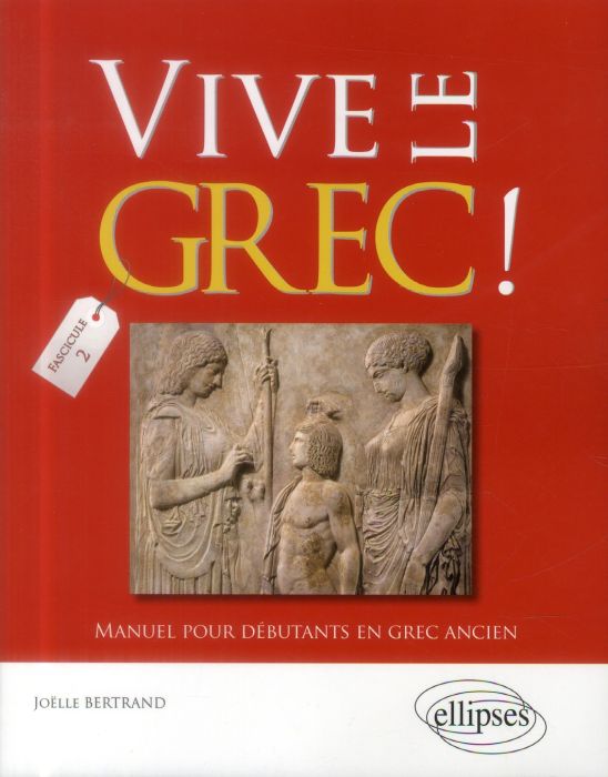 Emprunter Vive le grec ! Manuel pour débutants en grec ancien (2) livre