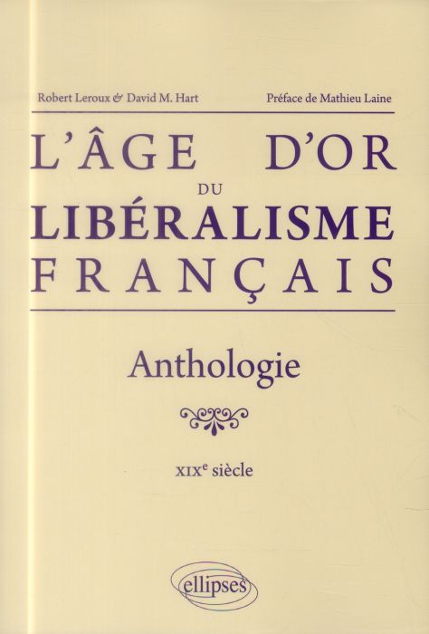 Emprunter L'âge d'or du libéralisme français. Anthologie XIXe siècle livre