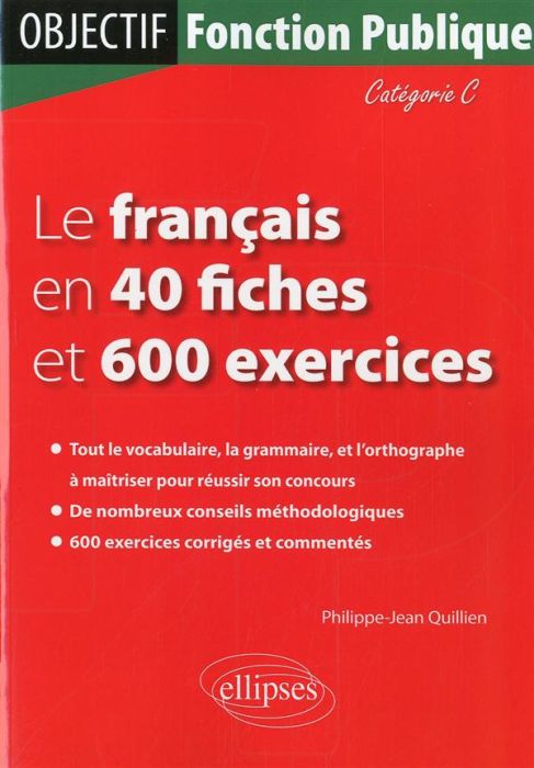 Emprunter Le français en 40 fiches et 600 exercices. Catégorie C livre